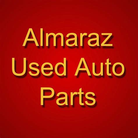 Almaraz Auto Parts (956)565-4040. . Almaraz auto parts